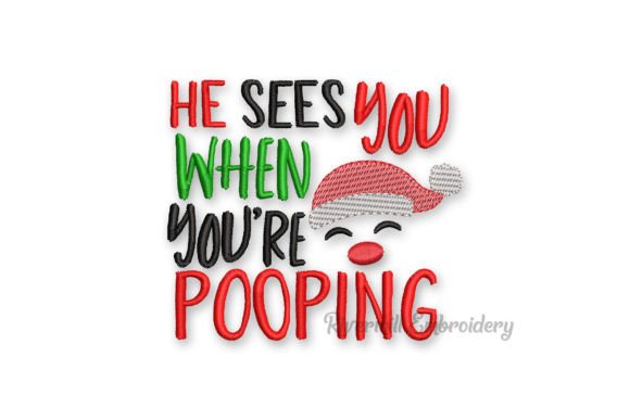 He Sees You when You're Pooping